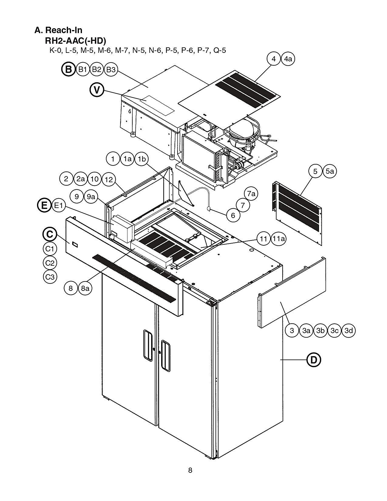 A. Reach-In RH2-AAC(-HD) K-0, L-5, M-5, M-6, M-7, N-5, N-6, P-5, P-6, P-7, Q-5
